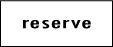 reserve